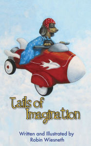 Title: Tails of Imagination, Author: Robin Wiesneth