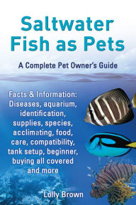 Title: Saltwater Fish as Pets, Author: Lolly Brown
