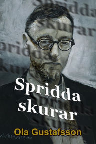 Title: Spridda skurar, Author: Ola Gustafsson