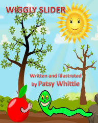 Title: Wiggly Slider, Author: Patsy Whittle