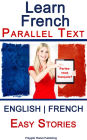 Learn French - Parallel Text - Easy Stories (English - French)