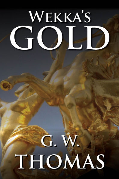 Wekka`s Gold (The Six Cities, #6)