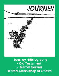 Title: Journey: Bibliography - Old Testament, Author: Marcel Gervais