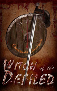 Title: Witch of the Defiled (Chronicles of the Demon World, #1), Author: Walter Lazo