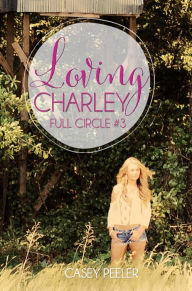 Title: Loving Charley, Author: Casey Peeler