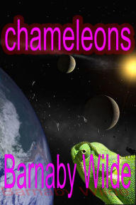 Title: Chameleons, Author: Barnaby Wilde