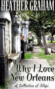 Title: Why I Love New Orleans, Author: Heather Graham