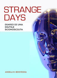 Title: Strange Days: Diario di una inutile sconosciuta, Author: Cecil Murray