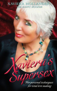 Title: Xaviera's Supersex: Her Personal Techniques for Total Lovemaking, Author: Xaviera Hollander