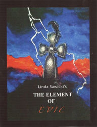 Title: The Element Of Evil, Author: Linda Sawicki