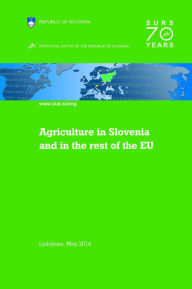 Title: Agriculture in Slovenia and in the rest of the EU, Author: Statistical Office of the Republic of Slovenia