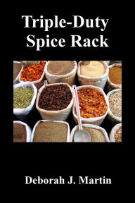 Triple Duty Spice Rack