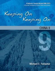 Title: Keeping On Keeping On: 9---China II, Author: Michael Farquhar