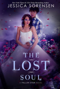 Title: The Lost Soul (Fallen Souls Series #1), Author: Jessica Sorensen