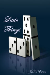 Title: Little Things, Author: J.D Evies