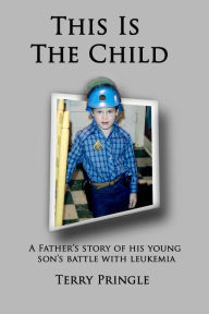 Title: This Is the Child, Author: Terry Pringle