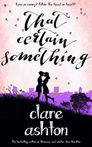 Title: That Certain Something, Author: Clare Ashton