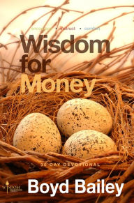 Title: Wisdom for Money, Author: Boyd Bailey