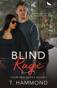 Title: Blind Rage (Team Red Series #4), Author: T. Hammond
