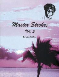 Title: Master Strokes Vol. 3, Author: Sadhakas