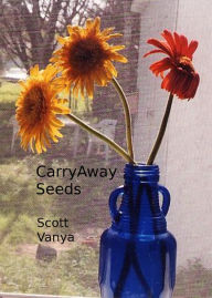 Title: CarryAway Seeds, Author: Scott Vanya