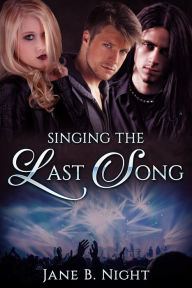 Title: Singing the Last Song, Author: Jane B Night
