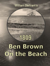 Title: 1809 Ben Brown On the Beach, Author: William Bertram