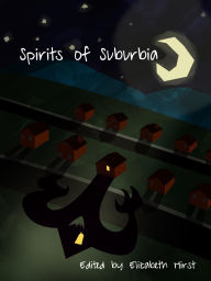 Title: Spirits of Suburbia, Author: Elizabeth Hirst