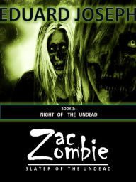 Title: Zac Zombie 3: Night of the Undead, Author: Eduard Joseph