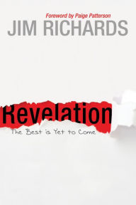 Title: Revelation: The Best is Yet to Come, Author: Jim Richards