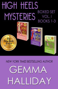 Title: High Heels Mysteries Boxed Set Vol. I (Books 1-3), Author: Gemma Halliday