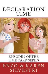 Title: Declaration Time: Episode 2 of the Time Card Series, Author: Enzo Silvestri