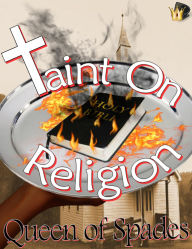 Title: Taint on Religion, Author: Queen of Spades