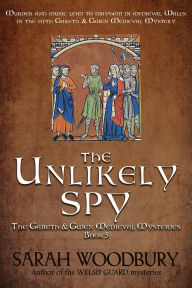 Title: The Unlikely Spy, Author: Sarah Woodbury