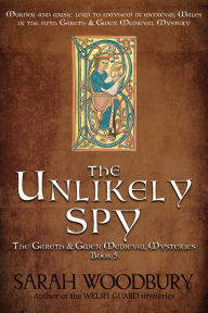 Title: The Unlikely Spy, Author: Sarah Woodbury