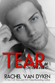 Title: Tear: A Seaside Novel, Author: Rachel Van Dyken