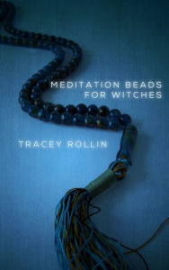 Title: Meditation Beads for Witches, Author: Tracey Rollin