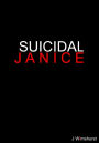 Suicidal Janice