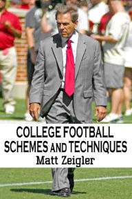 Title: College Football Schemes and Techniques, Author: Matt Zeigler