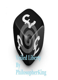 Title: Veiled Liberty, Author: PhilosopherKing