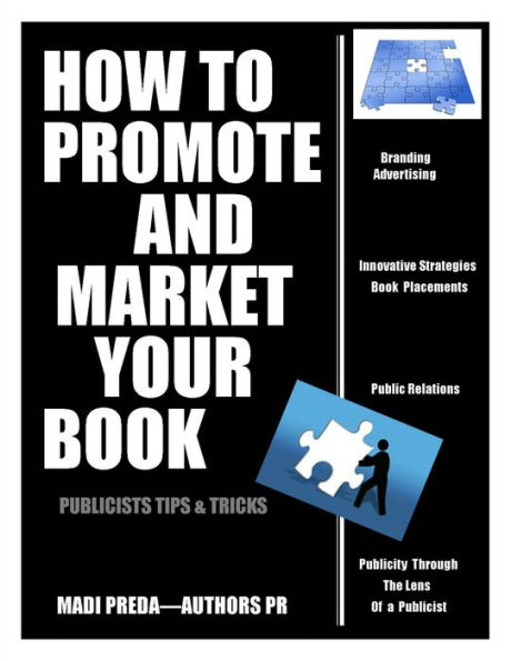 How To Promote and Market Your Book: Publicists tips & tricks