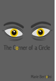 Title: The Corner of a Circle, Author: Marie Bertolini