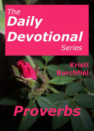 Title: The Daily Devotional Series: Proverbs, Author: Kristi Burchfiel