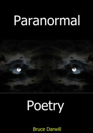 Title: Paranormal Poetry, Author: Bruce Darwill