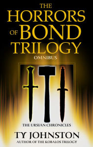 Title: The Horrors of Bond Trilogy Omnibus, Author: Ty Johnston