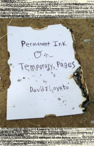 Title: Permanent Ink on Temporary Pages, Author: David J. Lovato