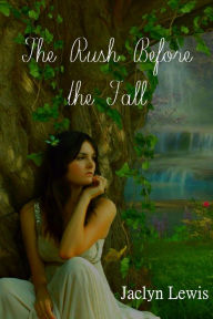 Title: The Rush Before the Fall, Author: Jaclyn Lewis