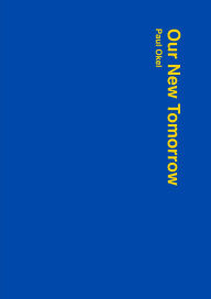 Title: Our New Tomorrow: A Conversation About Europe, Author: Paul Okel