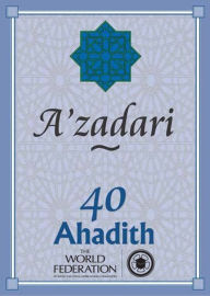 Title: Azadari: 40 Ahadith, Author: The World Federation