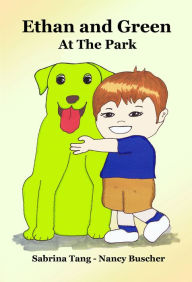 Title: Ethan and Green At The Park, Author: Sabrina Tang